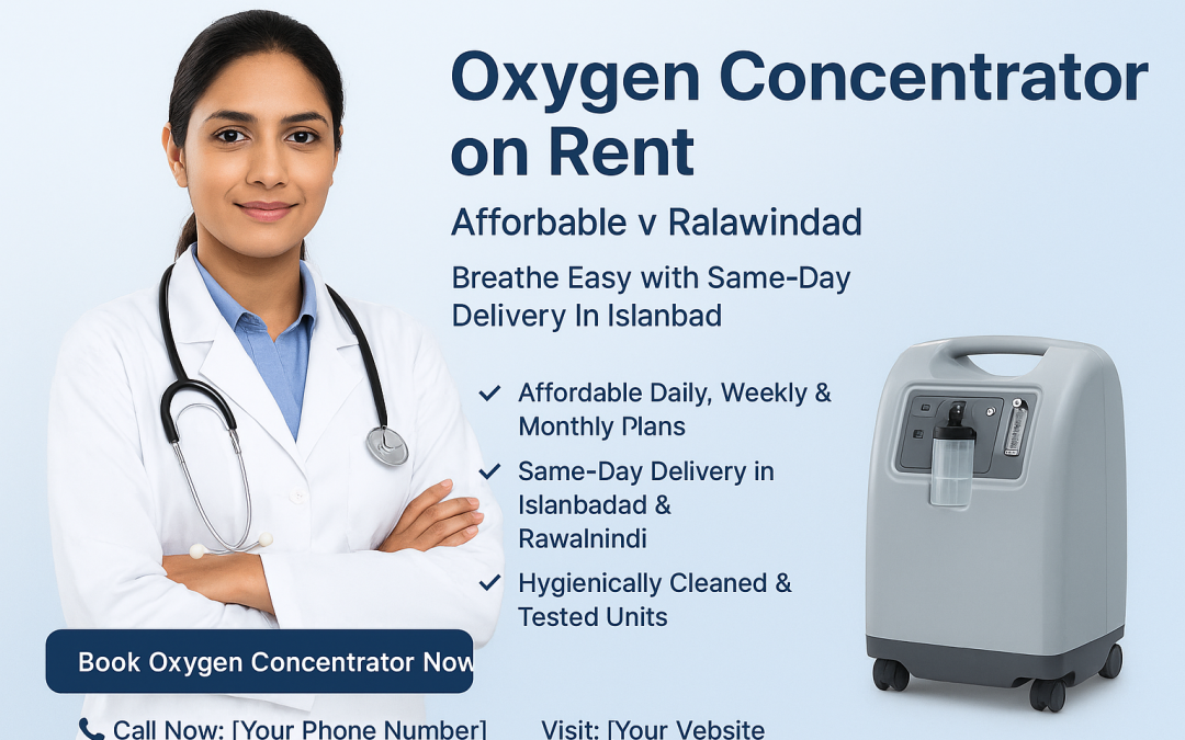 Oxygen Concentrator on Rent – Affordable & Reliable in Islamabad