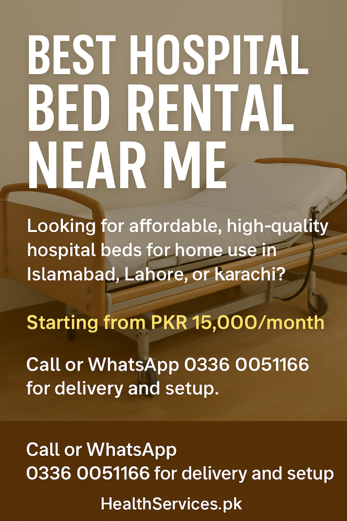 Best hospital bed rental near me for home patients in Islamabad, Lahore, and Karachi